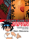 A Gaijin's Guide to Japan (eBook): An alternative look at Japanese life, history and culture